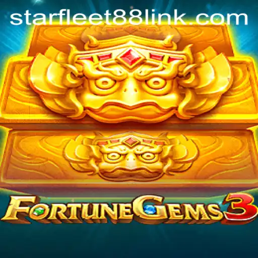Explore the Exciting World of FortuneGems3 and Discover STARFLEET88